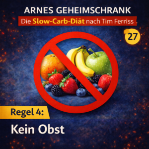 Die Slow-Carb-Diät nach Tim Ferriss – Teil 4