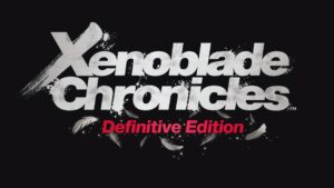 Xenoblade Chronicles: Definitive Edition – Nintendo Switch 2 Edition